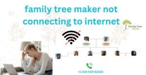 Family Tree Maker Not Connecting to Internet