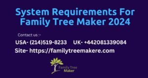 System Requirements for Family Tree Maker 2024