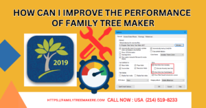 How can I improve the performance of Family Tree Maker