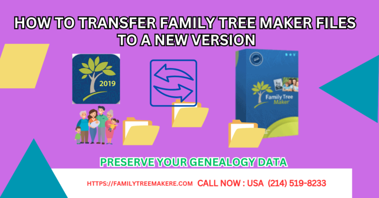 How to Transfer Family Tree Maker Files to a New Version